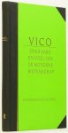 VICO, G. - Over aard en doel van de moderne wetenschap. Verhandelingen over de studiemethode van onze tijd gehouden op plechtige wijze de achttiende oktober 1708 voor de studenten van de Koninklijke Academie van het koninkrijk Napels en naderhand uitgewe...