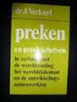 Verkuyl, Dr. J. - PREKEN EN PREEKSCHETSEN - in verband met de wereldzending het werelddiakonaat en de ontwikkelingssamenwerking