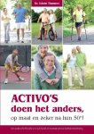 Edwin Timmers - Activo's doen het anders, op maat en zeker na hun 50e!
