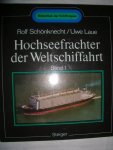 Schönknecht, Rolf & Laue, Uwe - Hochseefrachter der Weltschiffahrt für Stückgüter, Container und Trailer. Band 1