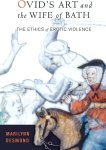 Marilynn Desmond - Ovid's Art and the Wife of Bath The Ethics of Erotic Violence