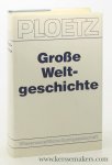 Ploetz. - Ploetz. Grosse Weltgeschichte. Begründet von Dr. Karl Julius Ploetz. 31., aktualisierte Auflage, bearbeitet von 69 Fachwissenschaftlern. Herausgegeben vom Verlag Ploetz.