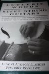 Burton, Cyndy and Olsen, Tim - LUTHERIE WOODS and STEEL STRING GUITARS. A guide to Tonewoods, with a Compilation of Repair and Construction Techniques