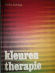 Schiegl, Heinz - Kleurentherapie, voor de praktische behandeling van klachten