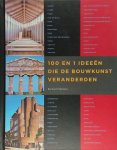 R. Weston - 100 en 1 ideeën die de bouwkunst veranderden R. Weston - 100 en 1 ideeën die de bouwkunst veranderden