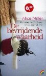 Alice Miller - De Bevrijdende Waarheid