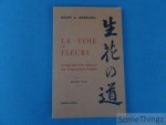 Herrigel, Gusty L. - La voie des fleurs. Le zen dans l'art japonais des compositions florales