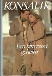Konsalik, H.G. - Bitterzoet geheim / druk 1