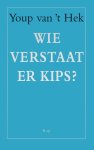 Youp van 't Hek - Wie verstaat er kips?