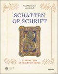 Andr  Bouwman , Irene O'Daly - Schatten op schrift, 50 manuscripten uit middeleeuws Europa