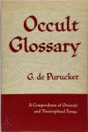Gottfried DE Purucker - Occult glossary a compendium of Oriental and Theosophical terms