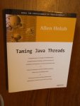Hollub, Allen - Taming Java Threads