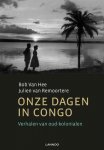 Bob Vanhee, Julien van Remoortere - Onze Dagen In Congo