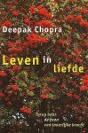 Chopra , Deepak . [ isbn 9789063255251 ]  1513 - Leven  in  Liefde . ( Terug naar de bron van innerlijke kracht . ) In Leven en liefde gebruikt Chopra, arts en specialist in de Ayurveda - de traditionele Indiase geneeswijze - Vedische teksten en inzichten uit andere tradities om zijn betoog -