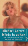 M. Larsen - NIETS IS ZEKER