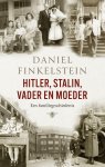 Daniel Finkelstein 288483 - Hitler, Stalin, vader en moeder Een familiegeschiedenis