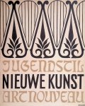Gans, L. - en anderen - Nieuwe Kunst: Jugendstil, Art Nouveau: Nieuwe kunst rond 1900: De Nederlandse toegepaste kunst en architectuur van 1885 tot 1910