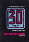 Tickner, Martin & Robert Clarke (ed.) - Peter Saunders presents 30 years of Agatha Cristie's The Mousetrap 1952-1982