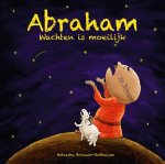 Natascha Brouwer-Rothuizen - Abraham, wachten is moeilijk / PeuterBijbelboekjes Natascha Brouwer-Rothuizen - Abraham, wachten is moeilijk / PeuterBijbelboekjes