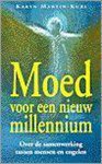 K. Martin-Kuri - MOED VOOR EEN NIEUW MILLENNIUM