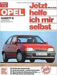 Korp, Dieter - Opel Kadett E ab September 1984, alle Modelle ohne GSi 16 V und Diesel. Jetzt helfe ich mir selbst Benziner ohne GSi 16V