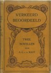 A.C. van der Mast - VERKEERD  BEOORDEELD  EN  VERHOORING