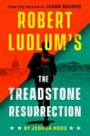 Joshua Hood - Robert Ludlum's The Treadstone Resurrection