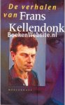 Frans Kellendonk - De verhalen van Frans Kellendonk