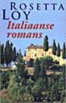 Loy, Rosetta - Italiaanse romans: Wegen van stof / Winterdromen / De Waterpoort Loy, Rosetta - Italiaanse romans: Wegen van stof / Winterdromen / De Waterpoort
