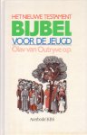 Outryve o.p., Olav E. (bew.) (ill.: Reinhard Herrmann) - Bijbel voor de jeugd. Het Nieuwe Testament