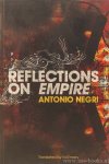 NEGRI, A. - Reflections on empire. With contributions from Michael Hardt and Danilo Zoo. Translated by Ed Emery.