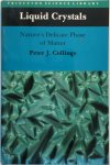 Peter J. Collings - Liquid Crystals Nature's Delicate Phase of Matter