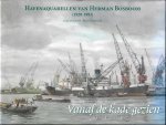 Graaff, Grad de/  B. Oosterwijk - Havenaquarellen van Herman Bosboom (1920-1993) vanaf de kade  [haven Rotterdam]