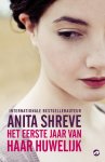 Anita Shreve - Het Eerste Jaar Van Haar Huwelijk