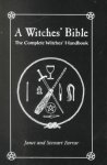 Farrar, Stewart / Farrar, Janet - A Witches' Bible.The Complete Witches Handbook