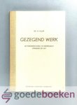 Kluin, Ds. H. - Gezegend werk --- De weesinrichting te Neerbosch vroeger en nu