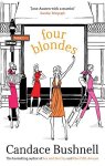 Candace Bushnell - Four Blondes