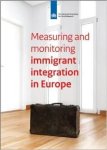 Verweij, Arjen (Editor) - Measuring and Monitoring Immigrant's Integration in Europe: Comparing integration policies and monitoring systems for the integration of immigrants and ethnic m.