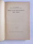 Buytendijk, F.J.J. - Wege zum verstandnis der Tiere