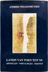 Andries Welkenhuysen, Willy Evenepoel - Latijn van toen tot nu opstellen, vertalingen en teksten gebundeld naar aanleiding van zijn emeritaat