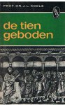 Koole, Prof. Dr. JL - De tien geboden