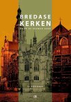 W.M.M. Spapens - Bredase Kerken Door De Eeuwen Heen