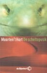 Hart, Maarten 't - De scheltopusik