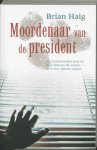 B. Haig - Moordenaar Van De President