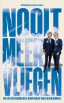 Erik Westenberg - Nooit meer vliegen Hoe een vliegtuigongeluk de droom van een vader en zoon verwoest