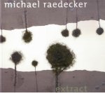 Raedecker, Michael - Guldemond, Jaap [ed.]. - Michael Raedecker: Extract