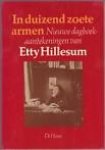 Etty Hillesum - In  duizend zoete armen., nieuwe dagboekaantekeningen
