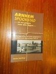 HORLINGS, ANDRE, - Arnhem spookstad.