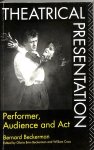 Beckerman, Bernard - Theatrical prsentation. Performer, audience and act
