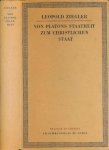 Ziegler, Leopold - Von Platons Staatheit zum Christlichen Staat